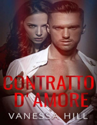 Vanessa Hill — Contratto d'amore (Italian Edition)