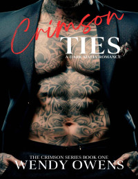 Wendy Owens — Crimson Ties: A Dark Mafia Romance (The Crimson Series Book 1)