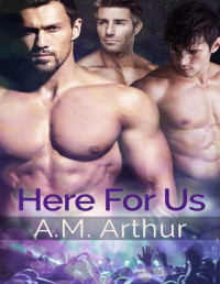 A.M. Arthur [Arthur, A.M.] — Here For Us