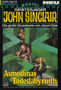 Dark, Jason — [John Sinclair 0198] • Asmodinas Todeslabyrinth (2 of 2)