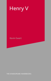 Kevin Ewert; — Henry V