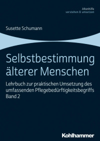 Susette Schumann — Selbstbestimmung älterer Menschen