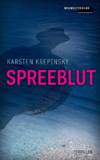 Karsten Krepinsky — Spreeblut (German Edition)