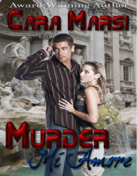 Cara Marsi — Murder, Mi Amore