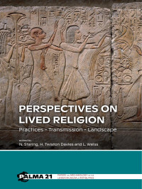 Edited by Nico Staring, Huw Twiston Davies;Lara Weiss; — Perspectives on Lived Religion. Practices - Transmission - Landscape