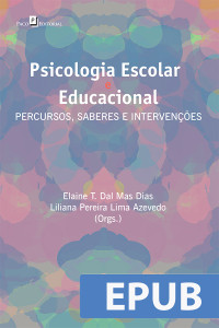 Elaine Teresinha Dal Mas Dias;Liliana Pereira Lima Azevedo; — Psicologia escolar e educacional