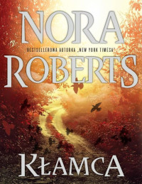 Nora Roberts — Kłamca