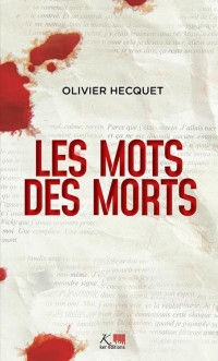 Olivier Hecquet — Les Mots des morts