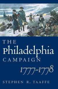 Stephen R. Taaffe — The Philadelphia Campaign, 1777-1778