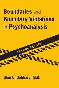 Glen O. Gabbard — Boundaries and Boundary Violations in Psychoanalysis