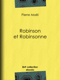 Pierre Maël — Robinson et Robinsonne