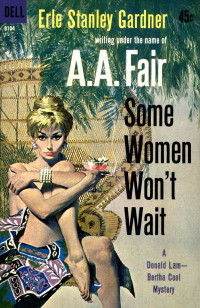 A. A. Fair. — Lam & Cool 14 Some Women Won't Wait.
