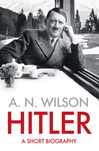 A.N. Wilson — Hitler