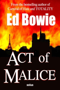 Ed Bowie  — Act of Malice