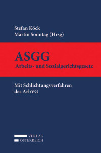 Stefan Kck;Martin Sonntag; — ASGG - Arbeits- und Sozialgerichtsgesetz