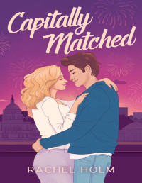 Rachel Holm — Capitally Matched (Brandt Brothers Book 1)