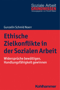 Gunzelin Schmid Noerr — Ethische Zielkonflikte in der Sozialen Arbeit