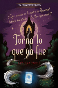 Liz Braswell — Torna lo que ya fue