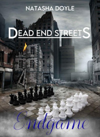 Natasha Doyle — Dead End Streets: Endgame (DES 4) (German Edition)