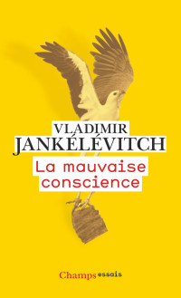 Vladimir Jankélévitch — La mauvaise conscience