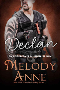 Anne, Melody — [Undercover Billionaire 04] • Declan