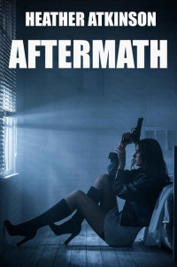 Heather Atkinson [Atkinson, Heather] — Aftermath (Dividing Line #6)