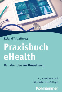 Roland Trill — Praxisbuch eHealth