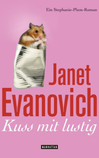 Evanovich, Janet [Evanovich, Janet] — Kuss mit lustig