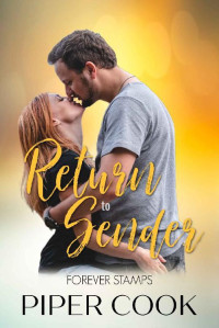 Piper Cook — Return to Sender: Second Chance Love After Divorce Romance (Forever Stamps Book 1)