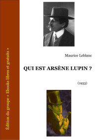 Leblanc, Maurice — Qui est Arsène lupin?
