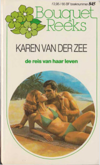 Karen van der Zee — De reis van haar leven [HQ Bouquet 845]