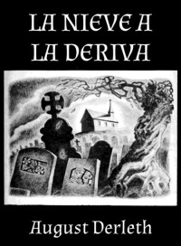 August Derleth — La nieve a la deriva