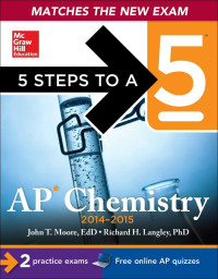 Langley, Richard H. & Moore, John T. — 5 Steps to a 5 AP Chemistry 2014-2015