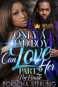 Porscha Sterling — Only a Bad Boy Can Love Her 2: the Finale