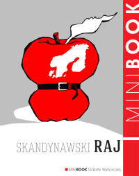 Publikacja zbiorowa; — Skandynawski raj