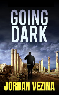 Vezina, Jordan — Going Dark (American Mossad Book 6)