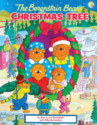 Stan Berenstain;Jan Berenstain;Mike Berenstain; & Jan Berenstain & Mike Berenstain — The Berenstain Bears' Christmas Tree