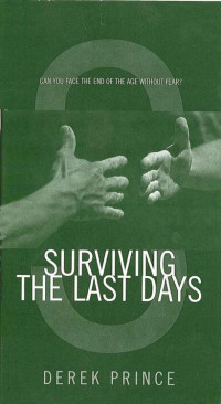 Derek Prince — Surviving the Last Days