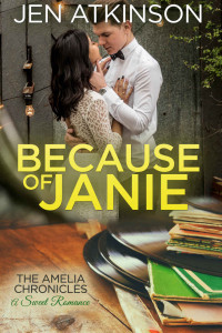 Jen Atkinson — Because Of Janie (Amelia Chronicles 03)