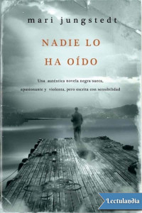 Mari Jungstedt — Nadie lo ha oído