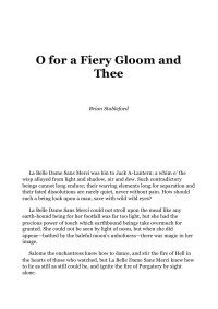 O For a Fiery Gloom; Thee — Stableford, Brian