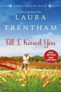 Laura Trentham  — Till I Kissed You