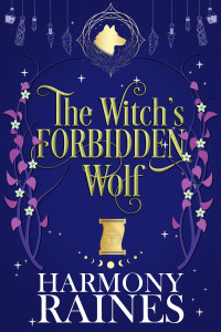 Harmony Raines — The Witch's Forbidden Wolf: Enemies to Lovers Rejected Mate Wolf Shifter Cozy Small Town Romance (The Lonely Tavern Book 6)