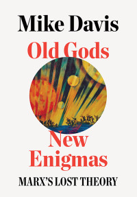 Mike Davis; — Old Gods, New Enigmas