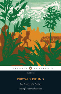 Rudyard Kipling — Os Livros da Selva