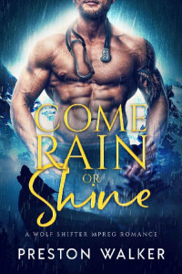 Preston Walker — Come Rain Or Shine