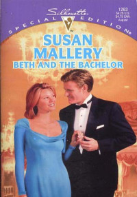 Susan Mallery — Beth Davis [02] Beth and the Bachelor