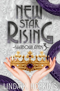 Linda K. Hopkins  — New Star Rising (Shadowlands Book 3)