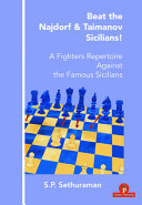 S.P. Sethuraman — Beat the Najdorf & Taimanov Sicilians: A Fighters Repertoire Against the Famous Sicilians