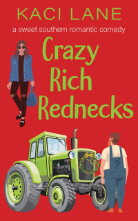 Kaci Lane — Crazy Rich Rednecks